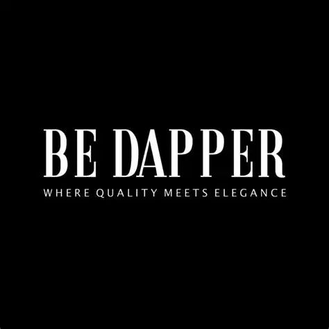 Be Dapper